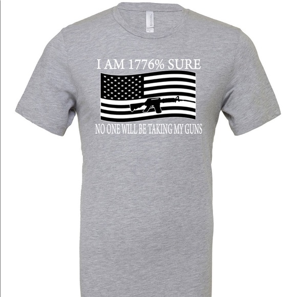 I’m 1776% Sure No one Will Be Taking My Guns T-shirt 2nd Amendment Gun NRA - Picture 3 of 3